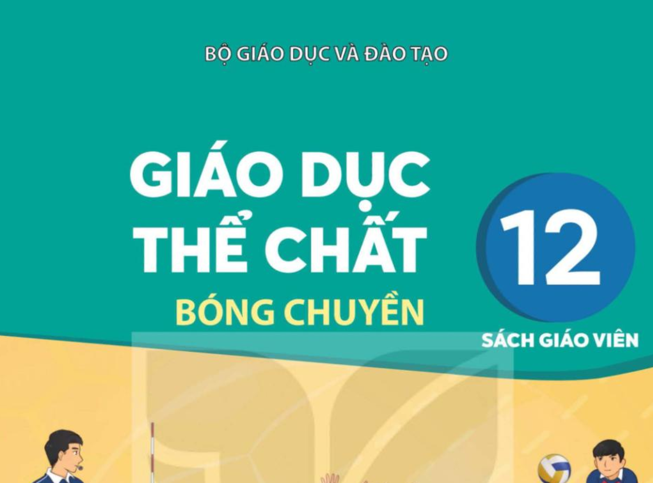 Sách giáo viên Giáo dục thể chất 12 - Bóng chuyền